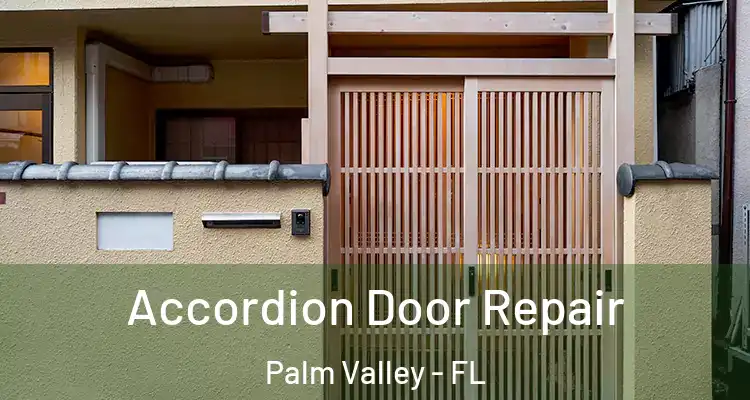  Accordion Door Repair Palm Valley - FL