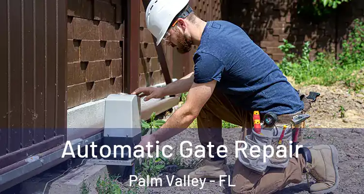  Automatic Gate Repair Palm Valley - FL