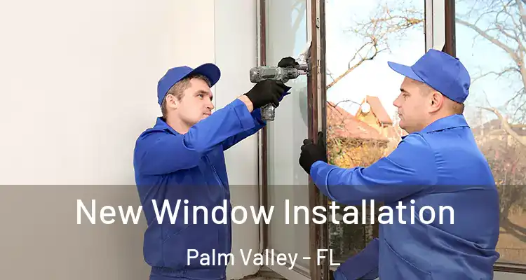  New Window Installation Palm Valley - FL