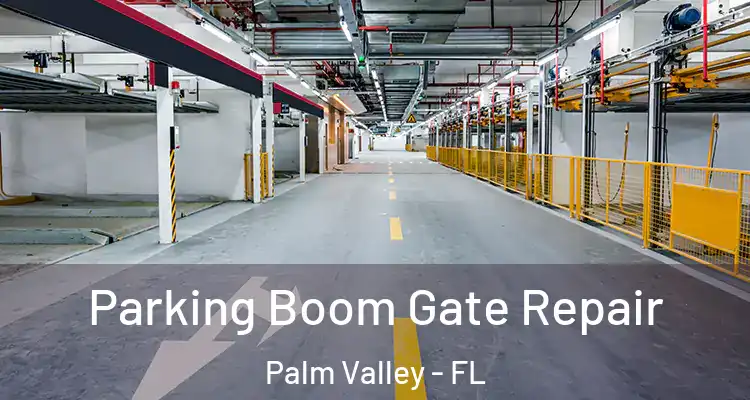  Parking Boom Gate Repair Palm Valley - FL