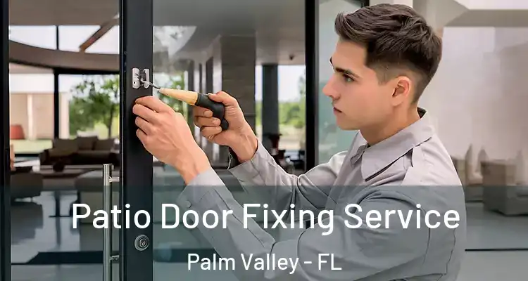  Patio Door Fixing Service Palm Valley - FL
