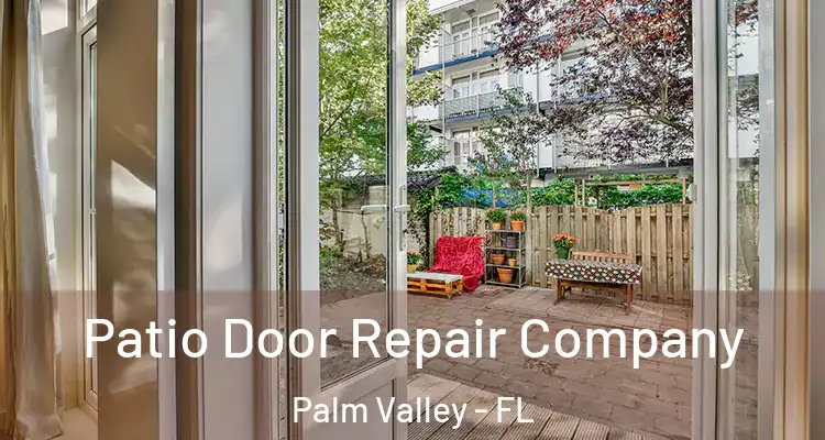  Patio Door Repair Company Palm Valley - FL