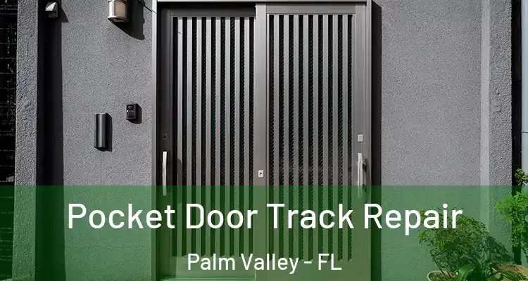  Pocket Door Track Repair Palm Valley - FL