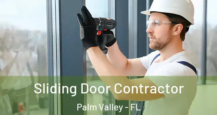  Sliding Door Contractor Palm Valley - FL